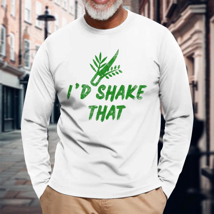 Sukkot I'd Shake That Four Species Lulav Etrog Jewish Long Sleeve T-Shirt Gifts for Old Men