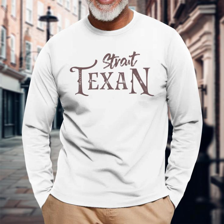 Texas Country Lovers Proud Strait Texan Novelty Long Sleeve T-Shirt Gifts for Old Men