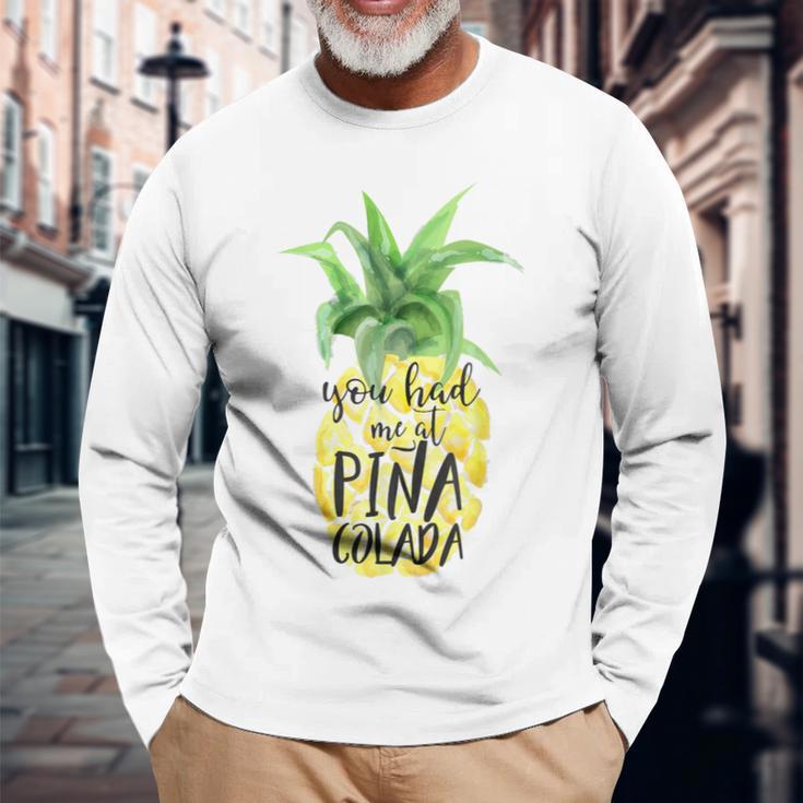 Trendy You Had Me At Pina Colada Langarmshirts Geschenke für alte Männer