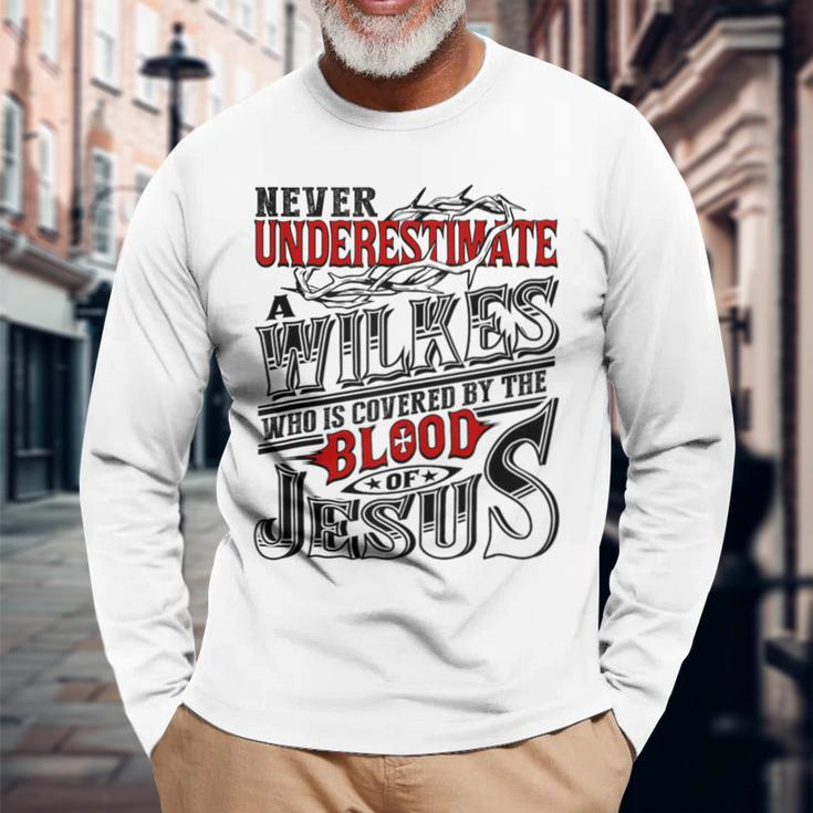Underestimate Wilkes Family Name Long Sleeve T-Shirt Gifts for Old Men
