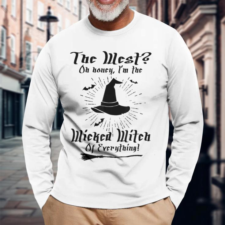 The West On Honey I'm The Wicked Witch Of Everything Long Sleeve T-Shirt Gifts for Old Men