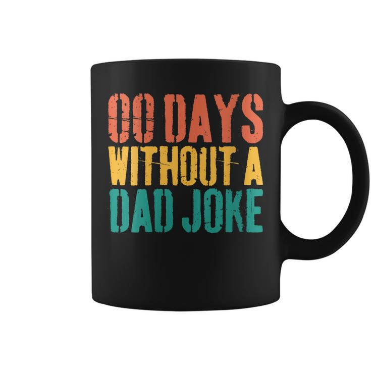 00 Days Without A Dad Joke Dad Saying Father's Day Coffee Mug