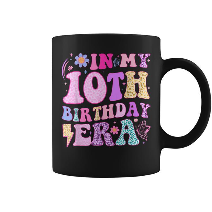 In My 10Th Birthday Era Ten Bday 10 Year Old Birthday Girl Coffee Mug