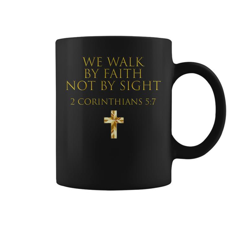 2 Corinthians 57 Bible Verse We Walk By Faith Not By Sight Coffee Mug