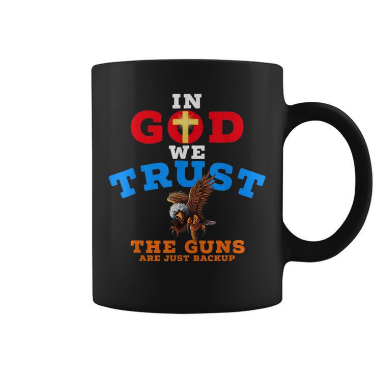 2Nd Amendment In God We Trust The Guns Are Backup Coffee Mug