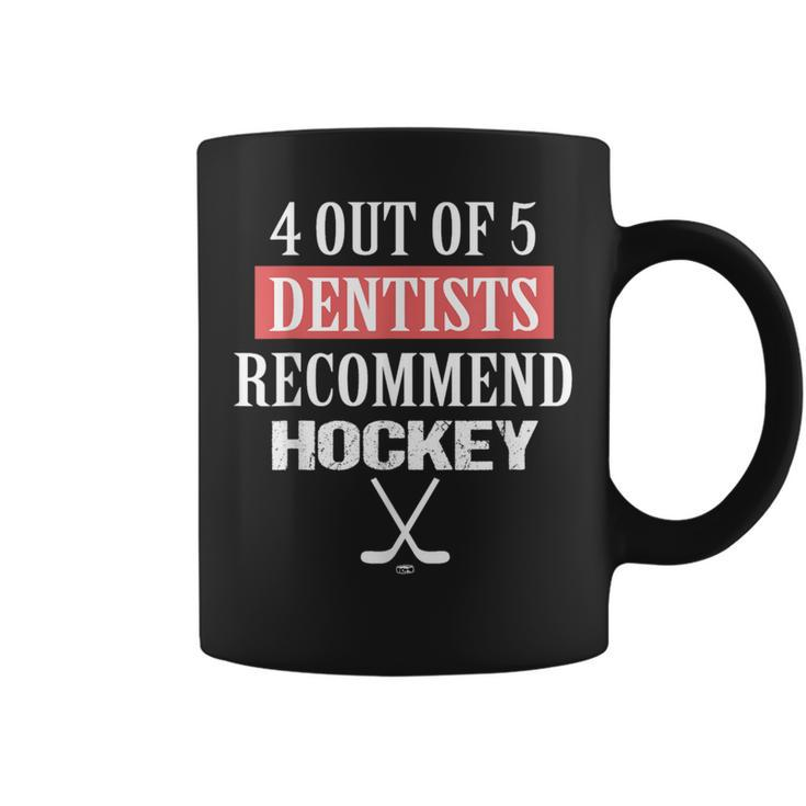 4 Out Of 5 Dentists Recommend Hockey Ice Hockey Saying Coffee Mug