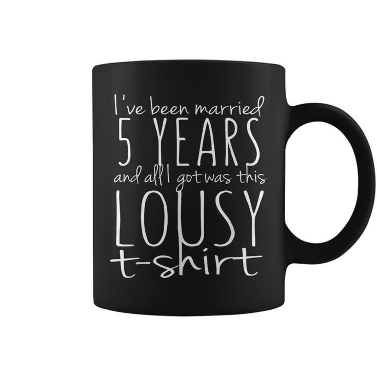 5Th Year Anniversary Five Year Wedding Married Coffee Mug