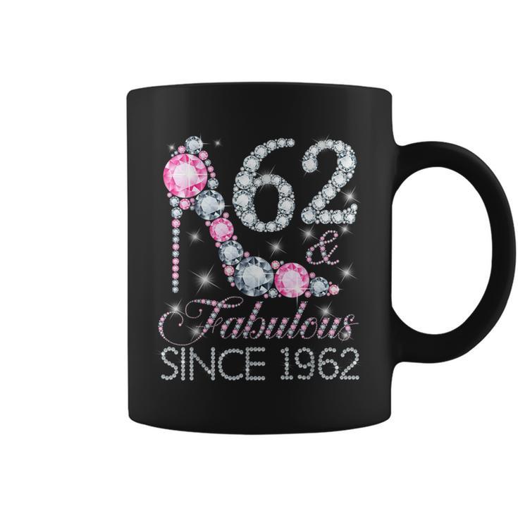 62 And Fabulous Since 1962 Happy 62Nd Birthday Girl Lady Coffee Mug