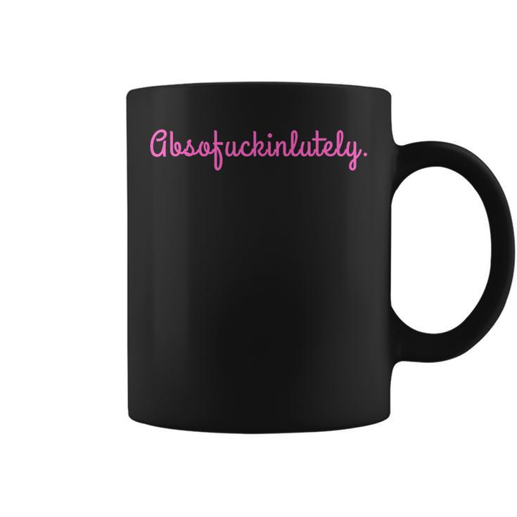 Absofuckinglutely Motivational Quote Slang Blends Coffee Mug