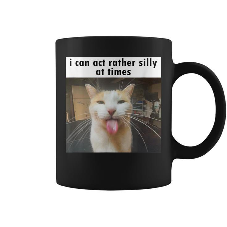 I Can Act Rather Silly At Times Silly Cat Meme Coffee Mug