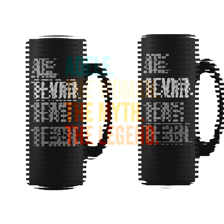 Adele The Woman The Myth The Legend First Name Adele Coffee Mug