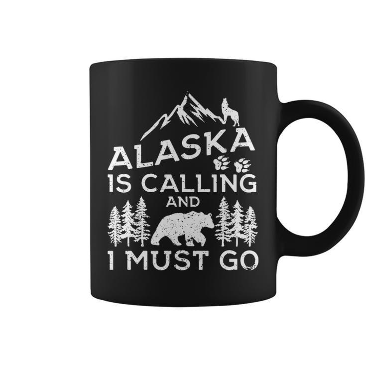 Alaska Is Calling And I Must Go  Cool Alaska Vacation Coffee Mug