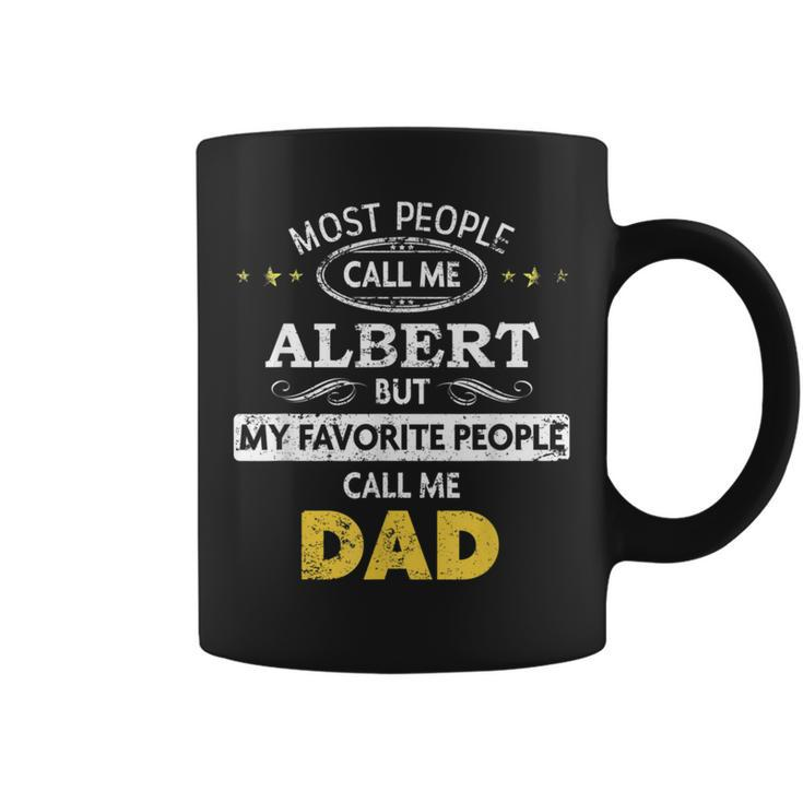 Albert Name My Favorite People Call Me Dad Coffee Mug