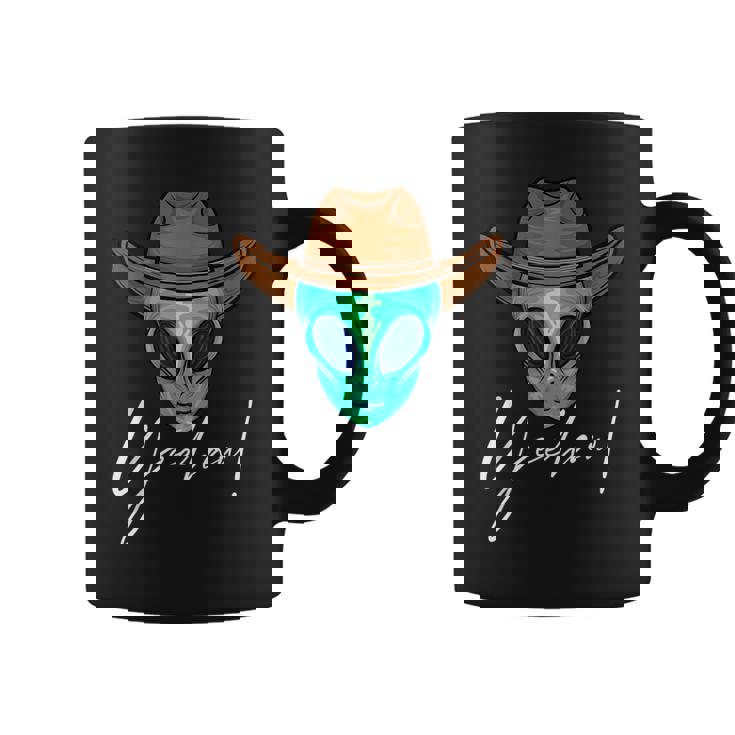 Alien Alien Alien Lover Alien Cowboy Alien Humor Coffee Mug