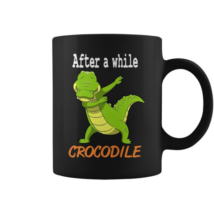 Alligator After A While Crocodile Coffee Mug