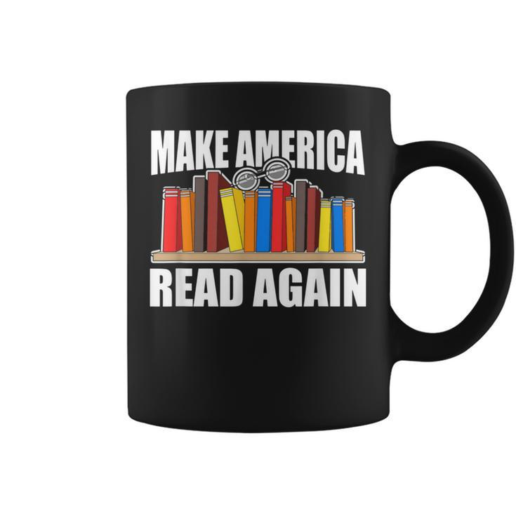 Make America Read Again Book Lovers Novel Reading Coffee Mug