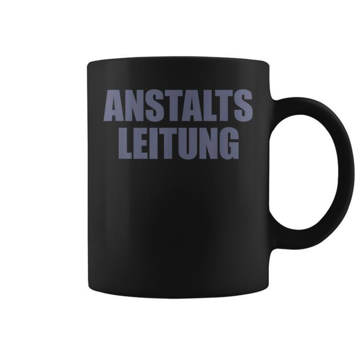 Anstaltleitung Sayings Anstaltleitung Tassen