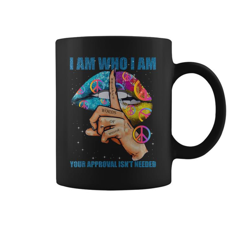 I Am Who I Am Your Approval Isn’T Needed Lips Whisper Words Coffee Mug