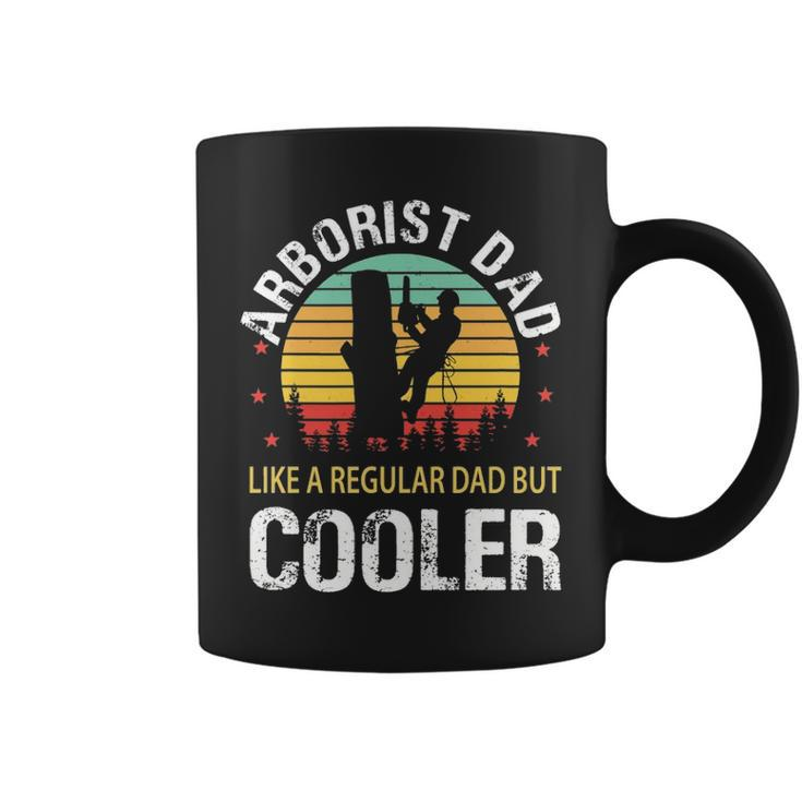 Arborist Dad Like A Regular Dad But Cooler Coffee Mug
