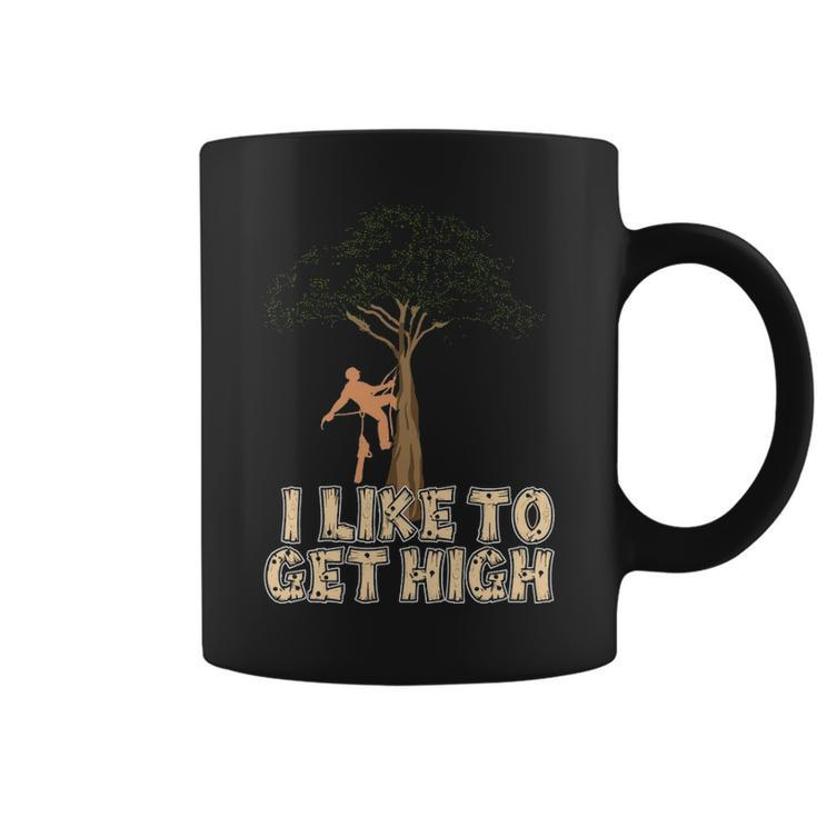 Arborist I Like To Get High Tree Surgeon Lumberjack Coffee Mug