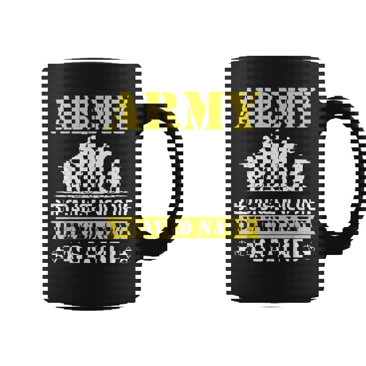 Army Because No One Played Navy As A Kid Shooting Sport Coffee Mug