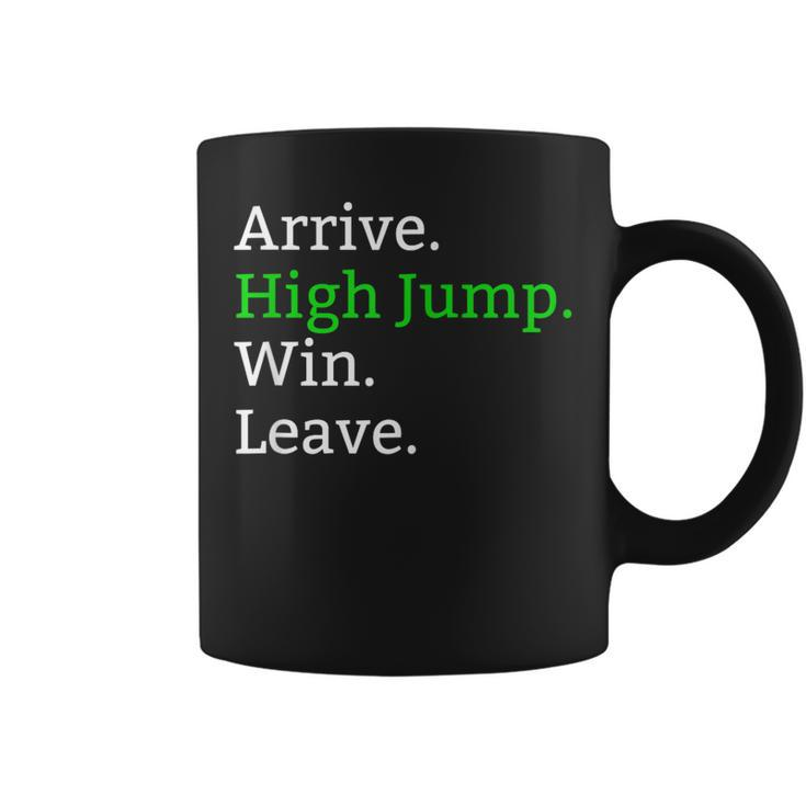 Arrive High Jump Win Leave High Jumper Event Coffee Mug