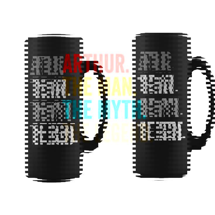 Arthur The Man The Myth The Legend For Arthur Coffee Mug