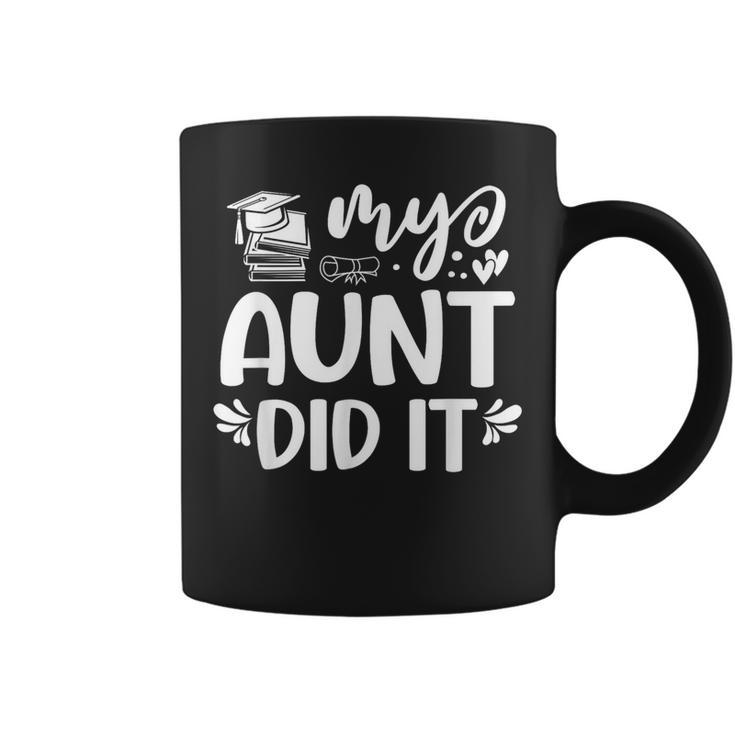 My Aunt Did It Graduation Graduated Coffee Mug