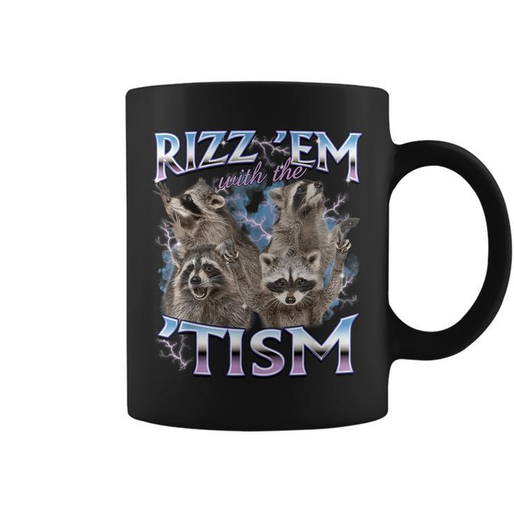 Autism Rizz Em With The Tism Meme Autistic Raccoon Coffee Mug
