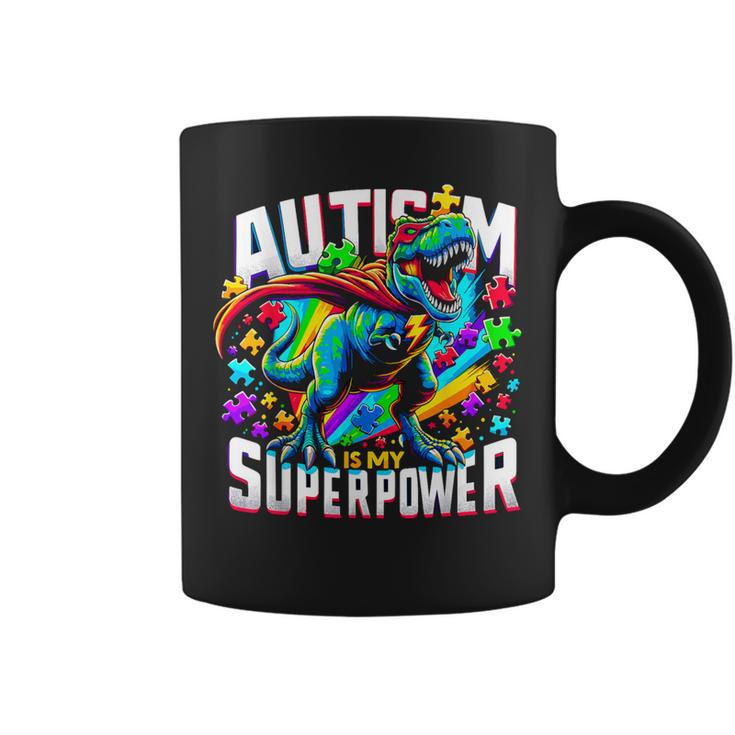 Autism Is My Superpower Autism Awareness T-Rex Coffee Mug