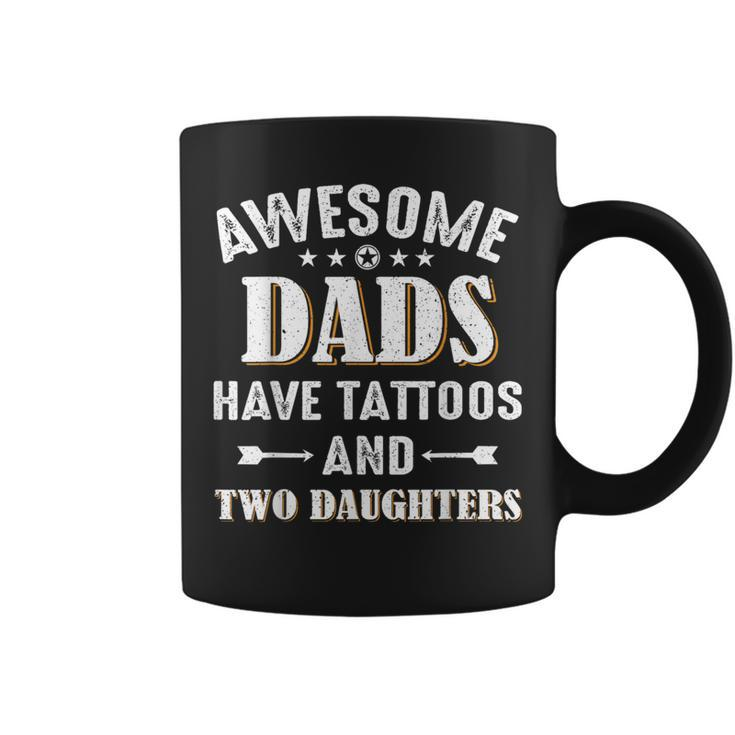Awesome Dads Have Tattoos And Two Daughters Coffee Mug
