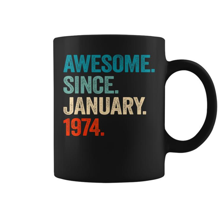Awesome Since January 1974 50Th Birthday 50 Years Old Coffee Mug