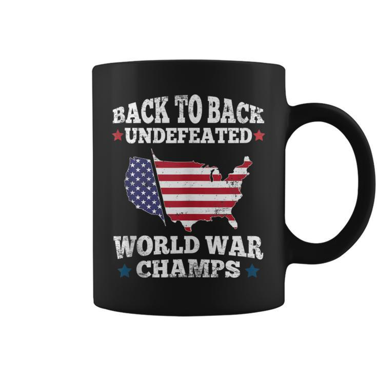 Back To Back Undefeated World War Champs Us Flag 4Th Of July Coffee Mug