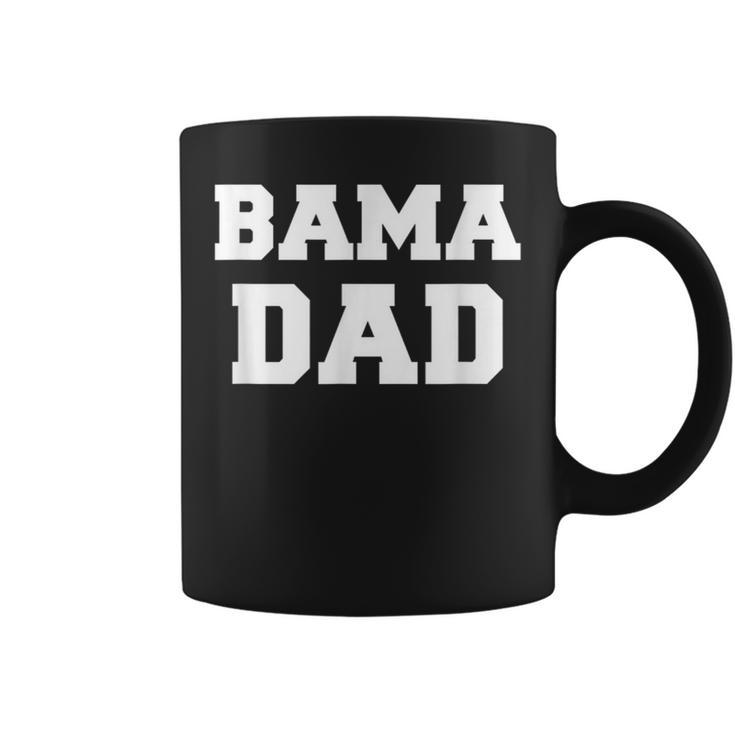 Bama Dad Alabama Birmingham Shoals Huntsville South Coffee Mug