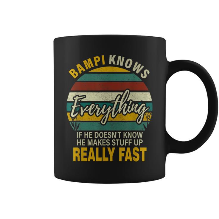 Bampi Know Everything Grandpa Fathers Day Coffee Mug