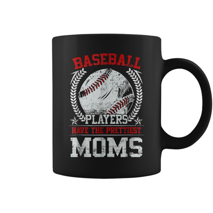 Baseball Players Have The Prettiest Moms Boys Coffee Mug