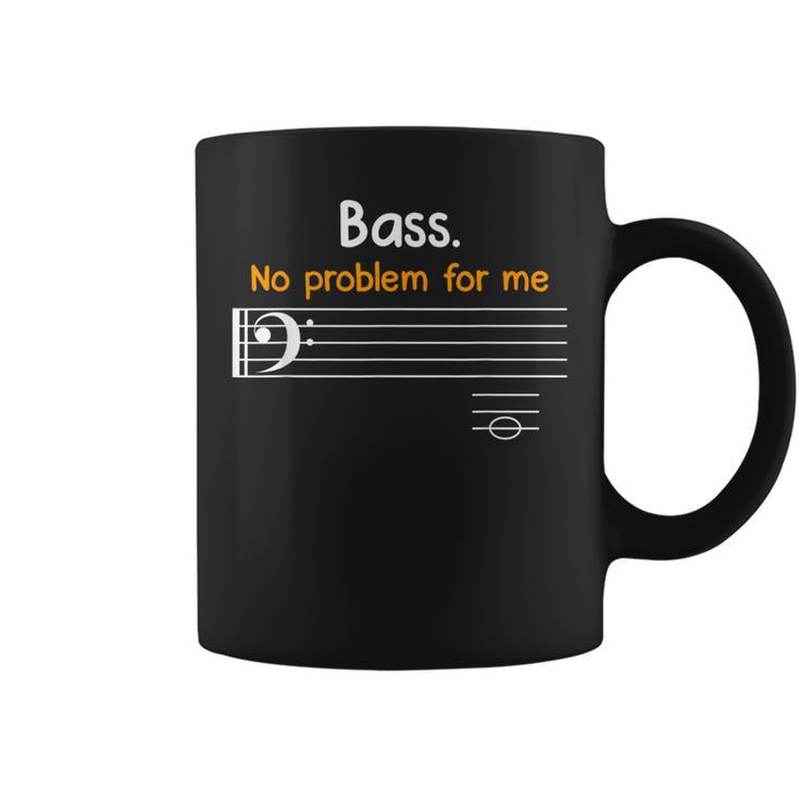 Bass Clef Bass Is Not A Problem For Me Music Notes Coffee Mug