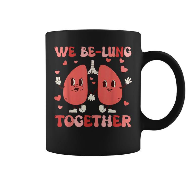 We Be-Lung Together Respiratory Therapist Couples Valentine Coffee Mug