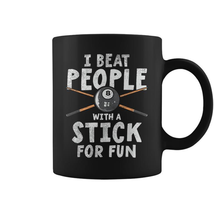 I Beat People With A Stick For Fun Cue Sports Pool Billiards Coffee Mug