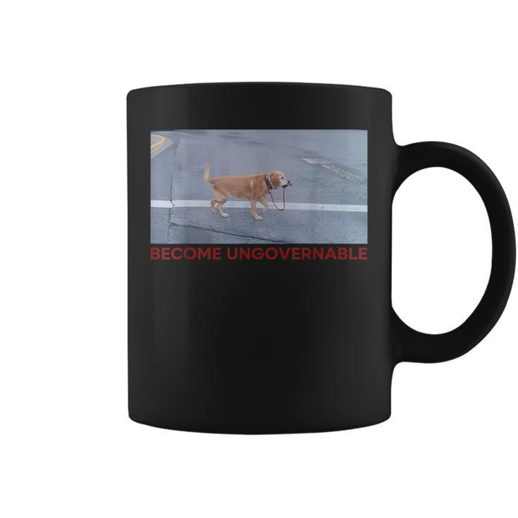 Become Ungovernable Meme Dog Dog Lover Coffee Mug