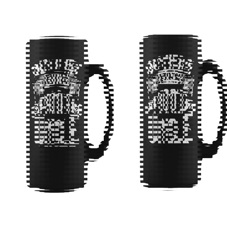 Only The Best Brothers Get Promoted To Uncle Coffee Mug