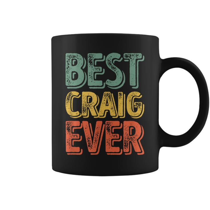 Best Craig Ever Personalized First Name Craig Coffee Mug