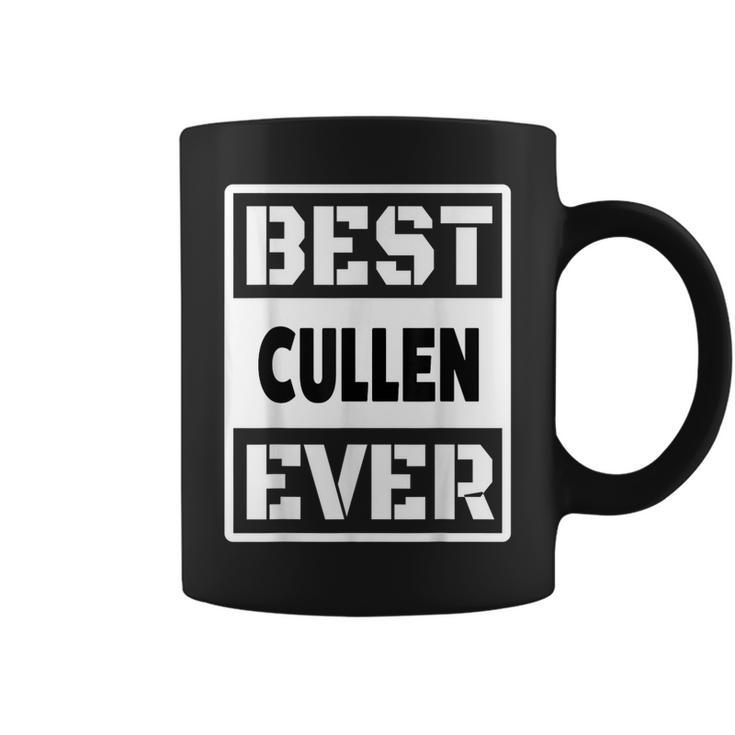 Best Cullen Ever Custom Family Name Coffee Mug