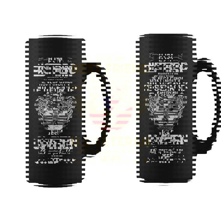 He Is My Best Friends Proud Us Veteran Wife Saying Coffee Mug