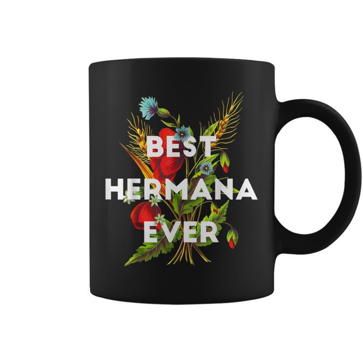 Best Hermana Ever Spanish Mexican Sister Floral Coffee Mug