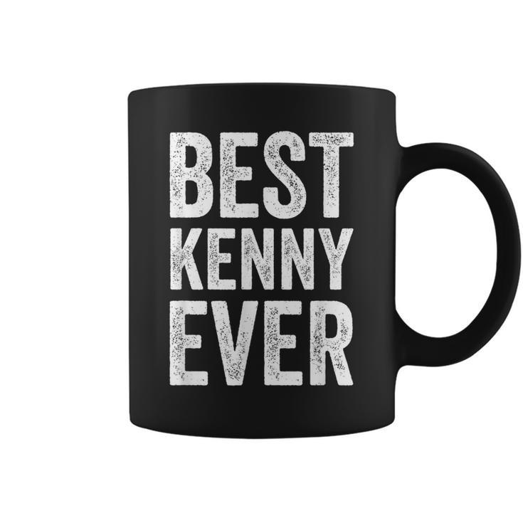 Best Kenny Ever Personalized First Name Kenny Coffee Mug