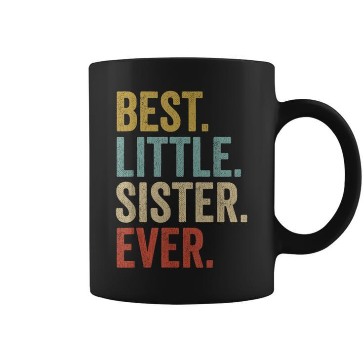Best Little Sister Ever Little Sister Coffee Mug
