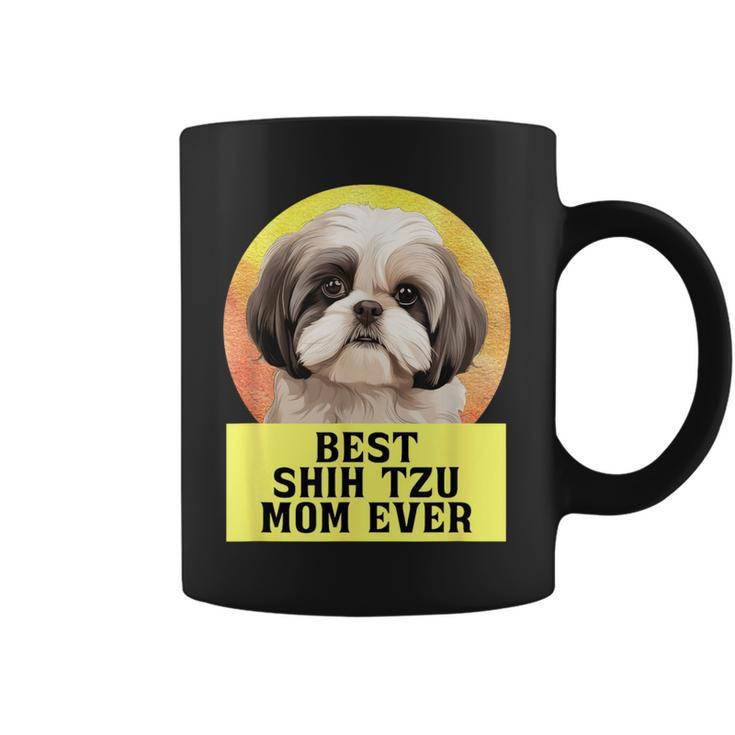 Best Mom Ever Shih Tzu Dog Breed Owner Best Friend Women Coffee Mug