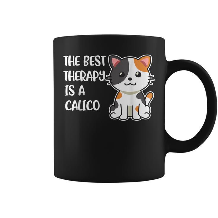 The Best Therapy Is A Calico Cat Coffee Mug