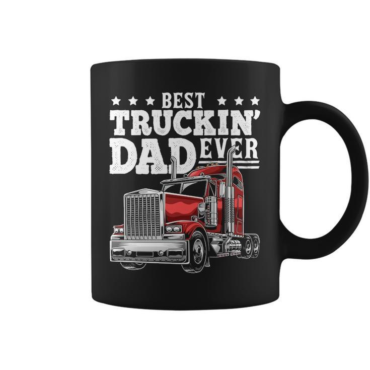 Best Truckin Dad Ever Big Rig Trucker Father's Day Coffee Mug